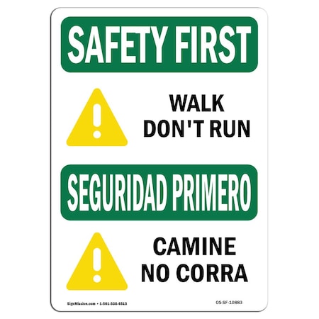 OSHA SAFETY FIRST Sign, Walk Don't Run W/ Symbol Bilingual, 18in X 12in Aluminum